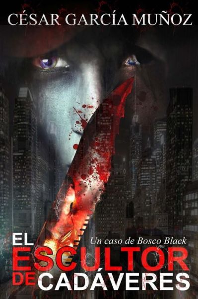 Cover for César García Muñoz · El escultor de cadáveres (Paperback Book) (2015)