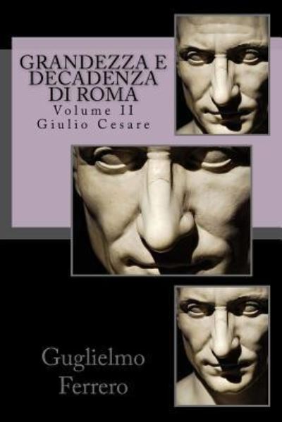 Cover for Guglielmo Ferrero · Grandezza e Decadenza di Roma (Paperback Book) (2015)