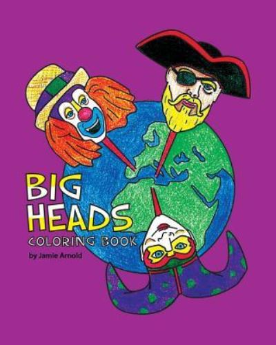 Cover for Jamie Arnold · BIG HEADS Coloring Book (Paperback Book) (2015)