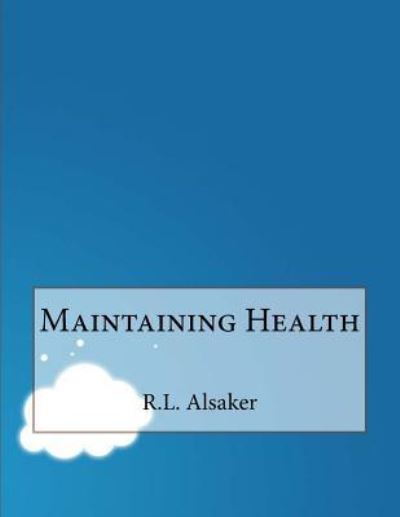 Cover for R L Alsaker · Maintaining Health (Paperback Book) (2015)