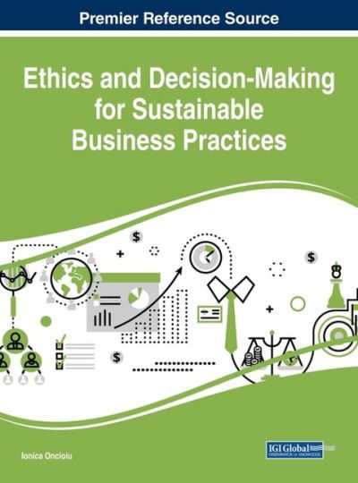 Cover for Ionica Oncioiu · Ethics and Decision-Making for Sustainable Business Practices (Hardcover Book) (2017)