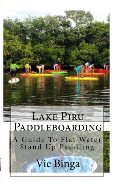 Cover for Vie Binga · Lake Piru Paddleboarding (Pocketbok) (2016)