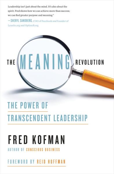 Cover for Fred Kofman · The Meaning Revolution: The Power of Transcendent Leadership (Hardcover Book) (2018)