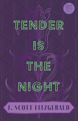 Tender Is the Night - F. Scott Fitzgerald - Books - Read Books - 9781528720731 - October 21, 2022