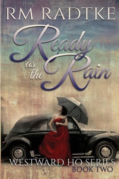 Cover for Rm Radtke · Ready as the Rain (Paperback Bog) (2016)