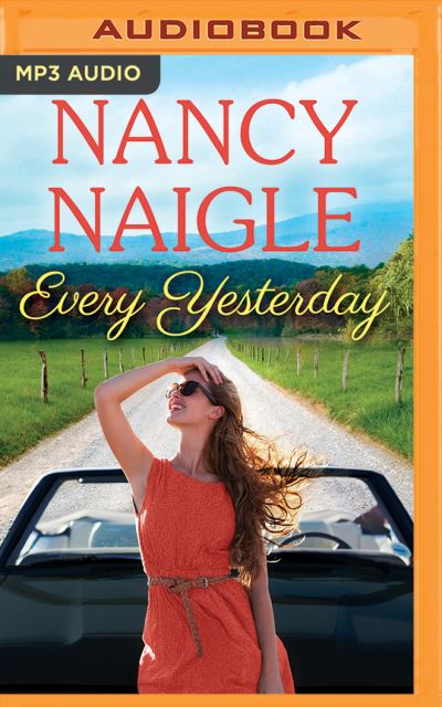 Cover for Nancy Naigle · Every Yesterday (MP3-CD) (2016)