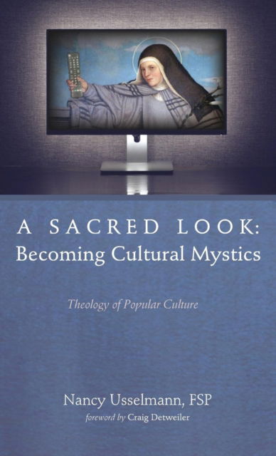 Cover for Nancy Usselmann · Sacred Look : Becoming Cultural Mystics (Book) (2018)