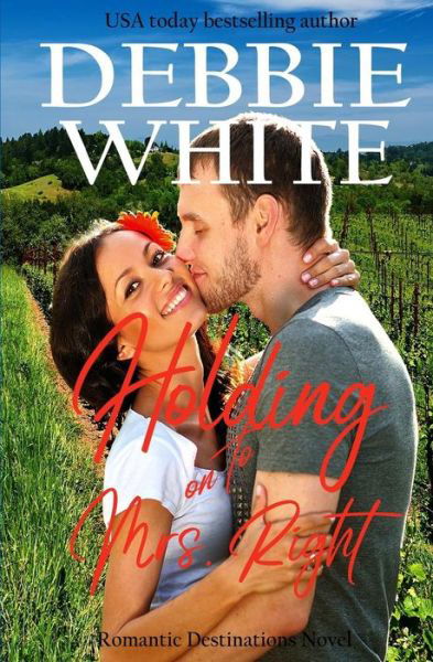 Debbie White · Holding on to Mrs. Right (Pocketbok) (2016)
