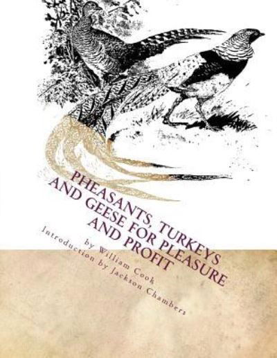 Cover for William Cook · Pheasants, Turkeys and Geese for Pleasure and Profit (Paperback Book) (2016)