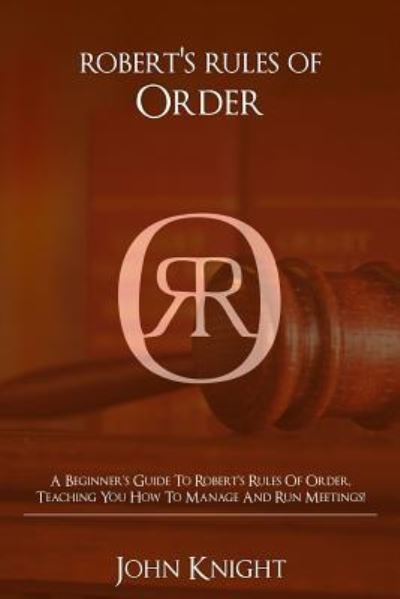 Cover for John Knight · Robert's Rules of Order (Paperback Book) (2016)