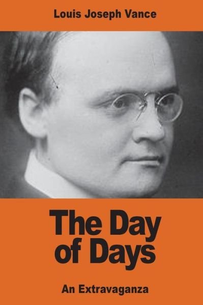 Cover for Louis Joseph Vance · The Day of Days (Paperback Book) (2016)
