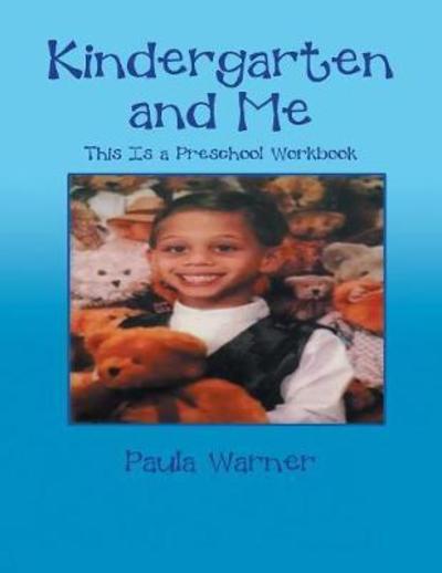 Cover for Paula Warner · Kindergarten and Me: This Is a Preschool Workbook (Paperback Book) (2018)