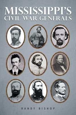 Cover for Randy Bishop · Mississippi's Civil War Generals (Paperback Book) (2017)