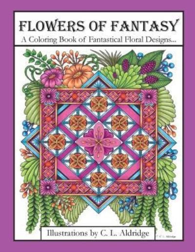 Cover for C L Aldridge · Flowers of Fantasy (Pocketbok) (2017)