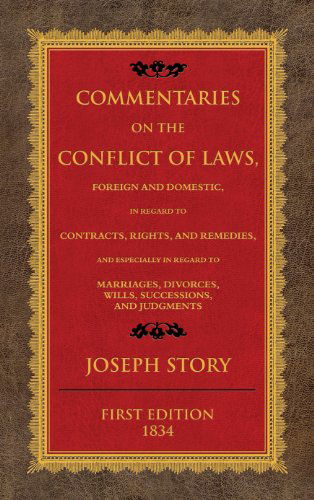 Cover for Joseph · Commentaries on the Conflict of Laws, Foreign and Domestic, in Regard to Contracts, Rights, and Remedies, and Especially in Regard to Marriages, Divorces, Wills, Successions, and Judgments. (Hardcover Book) [Reprint of First edition] (2010)