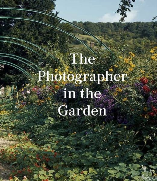 Cover for Jamie M. Allen · The Photographer in the Garden (Hardcover Book) (2018)