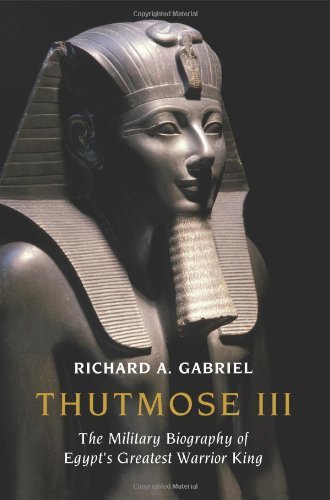 Cover for Richard A. Gabriel · Thutmose III: The Military Biography of Egypt's Greatest Warrior King (Hardcover bog) (2009)