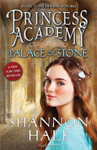 Princess Academy: Palace of Stone - Shannon Hale - Books - Bloomsbury USA Childrens - 9781599908731 - August 21, 2012