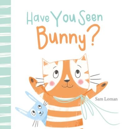 Cover for Sam Loman · Have You Seen Bunny? (Hardcover Book) (2020)