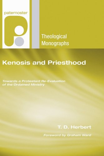 Cover for T. D. Herbert · Kenosis and Priesthood: Towards a Protestant Re-evaluation of the Ordained Ministry (Paternoster Theological Monographs) (Paperback Book) (2009)