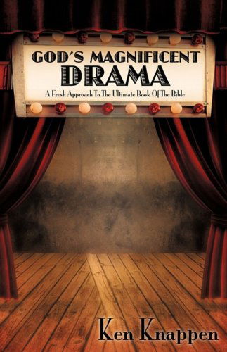 Cover for Ken Knappen · God's Magnificent Drama (Paperback Book) (2008)