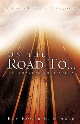 Cover for Rev Roger R. Rinker · On the Road to (Paperback Book) (2009)