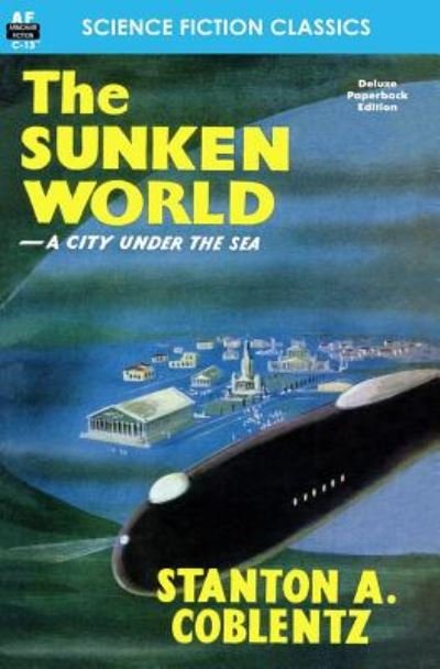 Cover for Stanton A. Coblentz · Sunken World, The (Book) (2012)