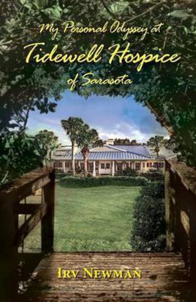 Cover for Irv Newman · My Personal Odyssey at Tidewell Hospice of Sarasota (Taschenbuch) (2015)