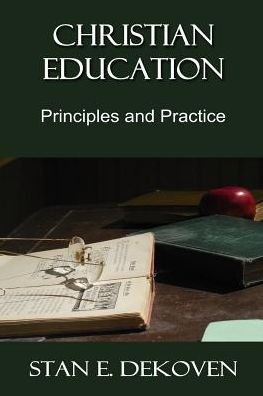 Cover for Stan E Dekoven PhD · Christian Education (Paperback Book) (2016)