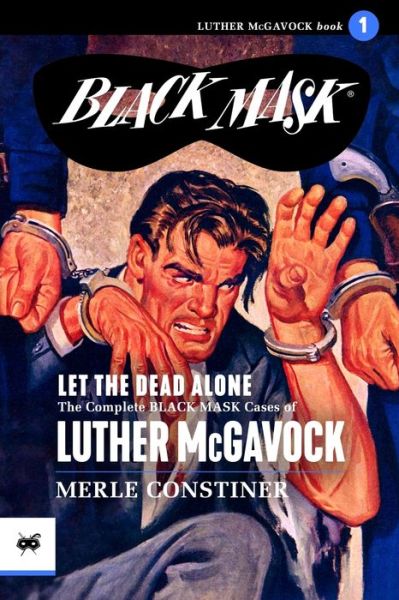 Let the Dead Alone - Evan Lewis - Books - Black Mask - 9781618274731 - July 7, 2020