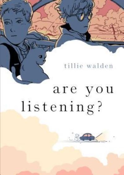 Cover for Tillie Walden · Are You Listening? (Gebundenes Buch) (2019)