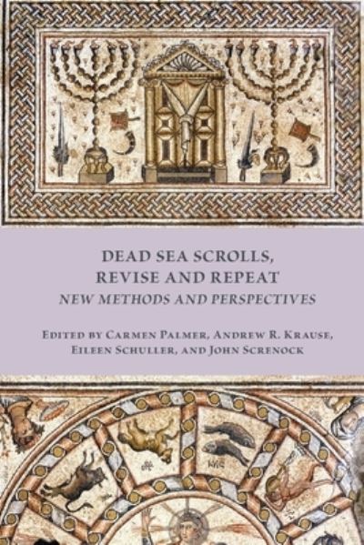 Cover for Carmen Palmer · Dead Sea Scrolls, Revise and Repeat: New Methods and Perspectives (Paperback Book) (2020)