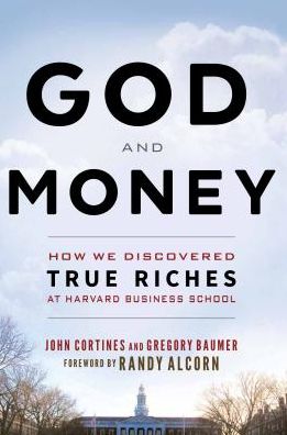 Cover for John Cortines · God and Money: How We Discovered True Riches at Harvard Business School (Paperback Book) (2016)