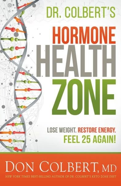 Cover for Don Colbert · Dr. Colbert's Hormone Health Zone (Hardcover Book) (2019)