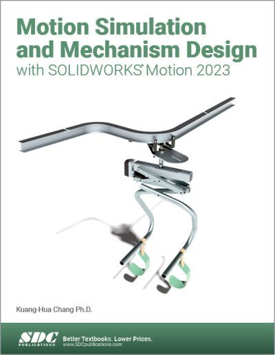 Cover for Kuang-Hua Chang · Motion Simulation and Mechanism Design with SOLIDWORKS Motion 2023 (Pocketbok) (2023)