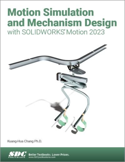 Cover for Kuang-Hua Chang · Motion Simulation and Mechanism Design with SOLIDWORKS Motion 2023 (Paperback Bog) (2023)