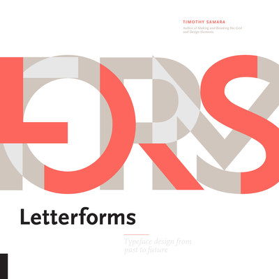 Cover for Timothy Samara · Letterforms: Typeface Design from Past to Future (Hardcover Book) (2018)