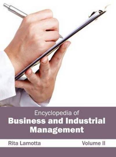 Cover for Rita Lamotta · Encyclopedia of Business and Industrial Management: Volume II (Hardcover Book) (2015)