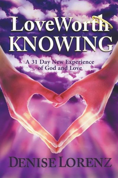 Cover for Denise Lorenz · Love Worth Knowing (Pocketbok) (2014)