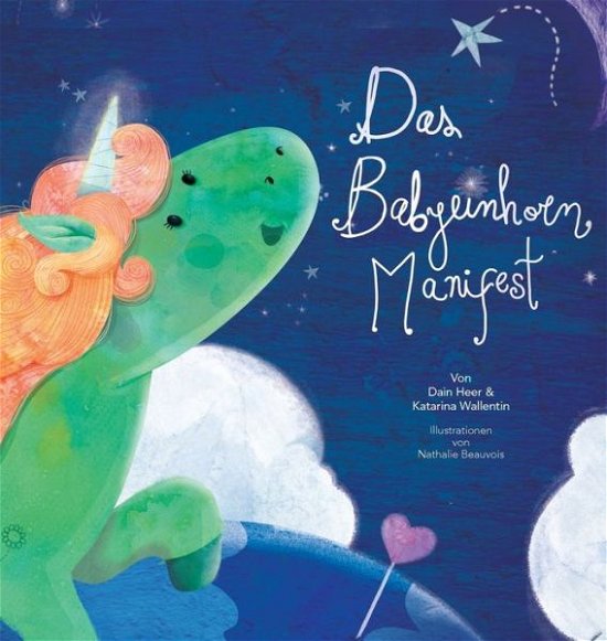 Cover for Dain Heer · Das Babyeinhorn Manifest - Baby Unicorn German (Innbunden bok) (2018)