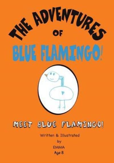 Cover for Emma · The Adventures of Blue Flamingo (Taschenbuch) (2018)