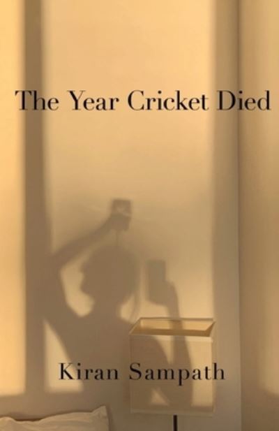 Cover for Kiran Sampath · The Year Cricket Died (Paperback Book) (2021)