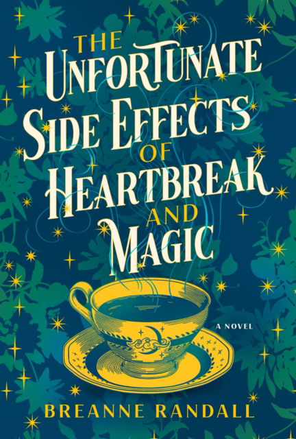 The Unfortunate Side Effects Of Heartbreak And Magic: A Novel - Breanne Randall - Books - Crooked Lane Books - 9781639105731 - September 19, 2023