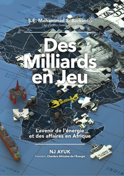 Cover for NJ Ayuk · Des milliards en jeu: L'avenir de l'energie et des affaires en Afrique / Billions at Play (Hardcover Book) [French edition] (2021)
