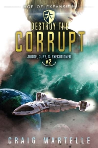 Destroy The Corrupt - Michael Anderle - Książki - LMBPN Publishing - 9781642020731 - 25 sierpnia 2018