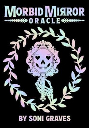 Cover for Soni Graves · Morbid Mirror Oracle (Orakelkort/tarotkort) (2025)