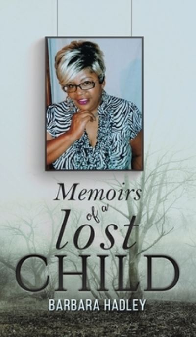 Cover for Barbara Hadley · Memoirs of a Lost Child (Hardcover Book) (2023)