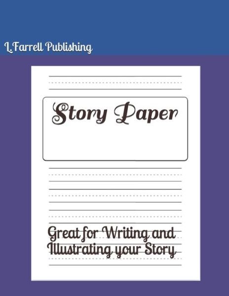 Cover for L Farrell Publishing · Story Paper (Paperback Bog) (2020)
