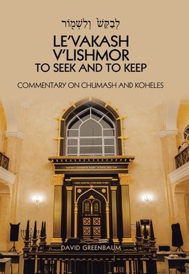 Cover for David Greenbaum · Le'Vakash V'Lishmor to Seek and to Keep (Hardcover Book) (2021)