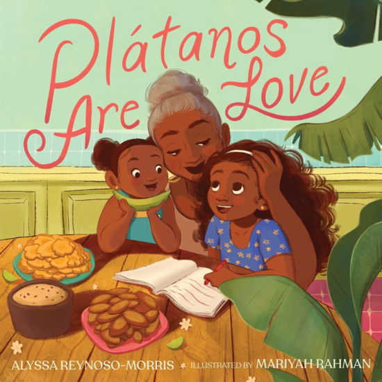 Cover for Alyssa Reynoso-Morris · Platanos Are Love (Hardcover Book) (2023)